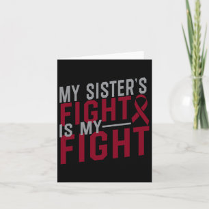 My Sister's Fight Is My Fight Sickle Cell Anaemia Card
