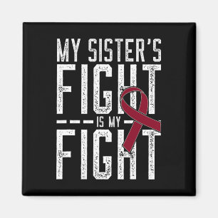 My Sister's Fight Is My Fight Sickle Cell Anaemia  Magnet