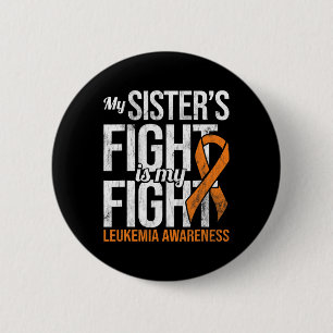 My Sister's Fight My Fight Leukaemia Awareness Rib 6 Cm Round Badge