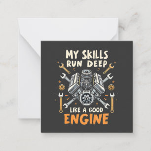 My Skills Run Deep Like a Good Engine Mechanic Card