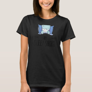 My Sleep Shirt Pyjamas Pyjamas Funny Cat Saying Ki