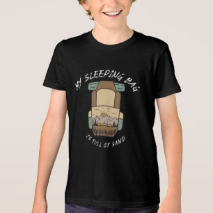 My Sleeping Bag İs Full Of Sand Desert Camping Tri-Blend Shirt