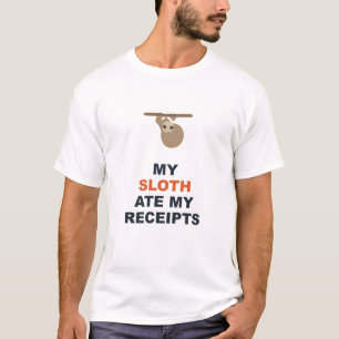 My Sloth Ate My Receipts T-Shirt