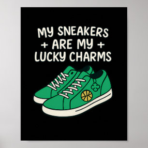 My Sneakers Are My Lucky Charms Sketll Graphic  Poster