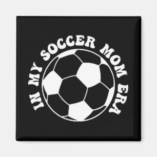 My Soccer Mum Era Magnet