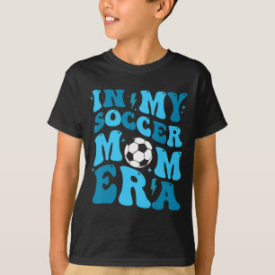 My Soccer Mum Era Retro Soccer Mum Life Mothers Da T-Shirt