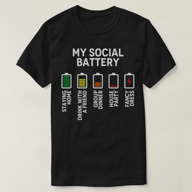 My Social Battery for the Introvert 2 T-Shirt (Design Front)