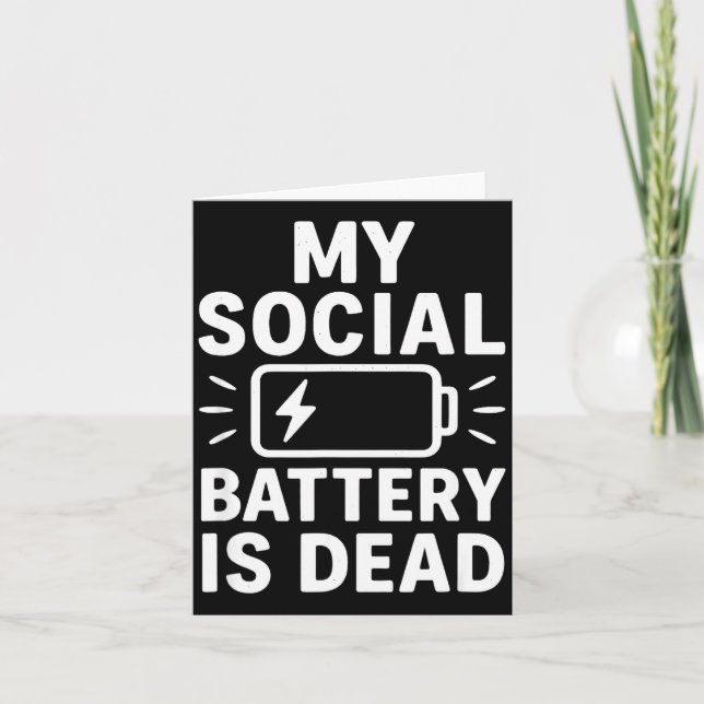 My Social Battery Is Dead Funny Introvert Quote  Card (Front)