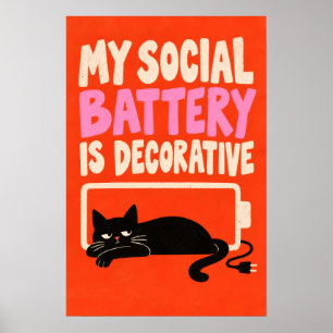 My Social Battery Is Decorative Funny Cat Poster