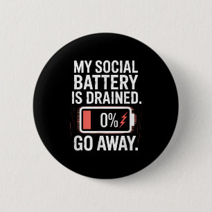 My Social Battery Is Drained Funny Quote  6 Cm Round Badge