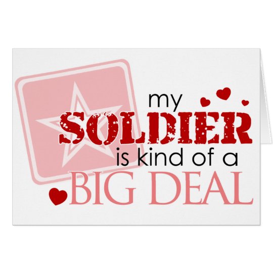 My Soldier is Kind of a Big Deal Card