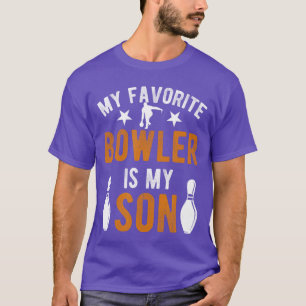 My Son Bowling Dad Of A Bowler Dad Bowling Father T-Shirt