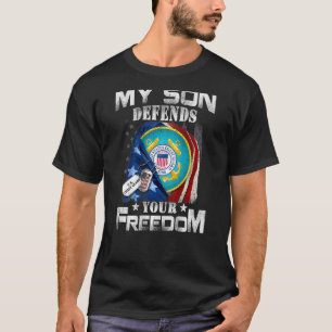 My Son Defends Your Freedom Coast Guard Dad Coast  T-Shirt