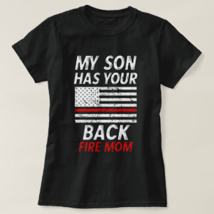 My son has your Back Firefighter Mum Gift T-Shirt