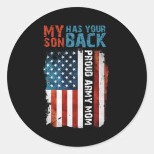 My Son Has Your Back Proud Army Mum Classic Round Sticker