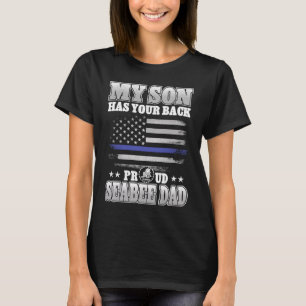My Son Has Your Back Proud Seabee Dad Military Gif T-Shirt