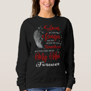 My Son In Heaven I Will Feel You In My Heart Forev Sweatshirt