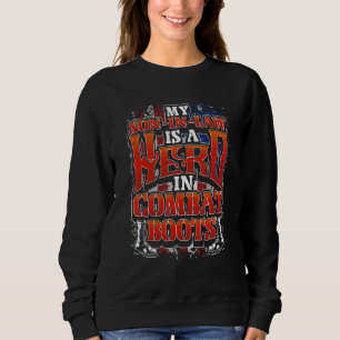 My Son In Law Is A Hero In Combat Boots Military Sweatshirt