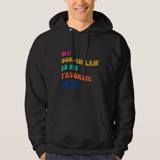 My Son-In-Law Is My Favorite Child_2 Hoodie (Front)