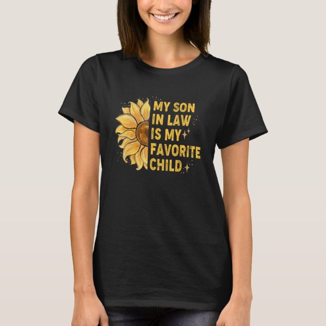 My Son In Law Is My Favorite Child 2 T-Shirt (Front)