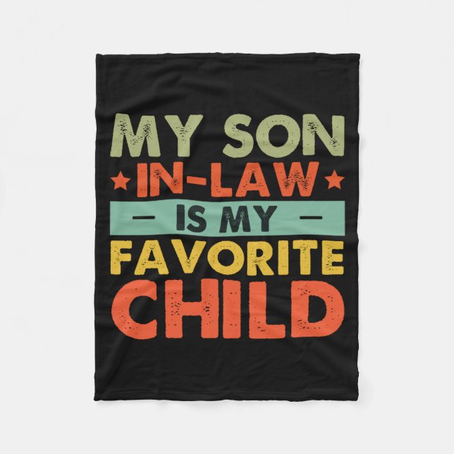 My Son In Law Is My Favorite Child Family Groovy  Fleece Blanket (Front)