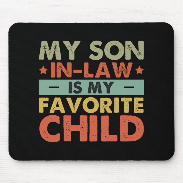 My Son In Law Is My Favorite Child Family Groovy  Mouse Mat (Front)
