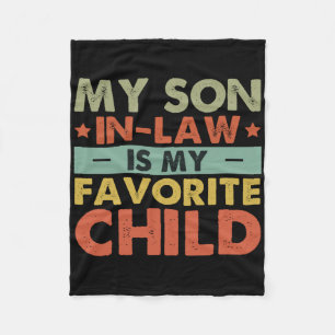 My Son In Law Is My Favorite Child Family Groovy T Fleece Blanket
