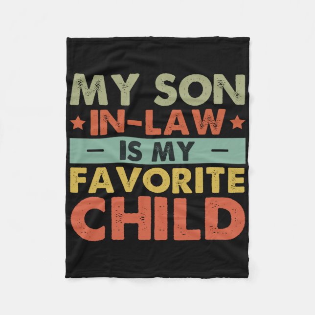 My Son In Law Is My Favorite Child Family Groovy T Fleece Blanket (Front)
