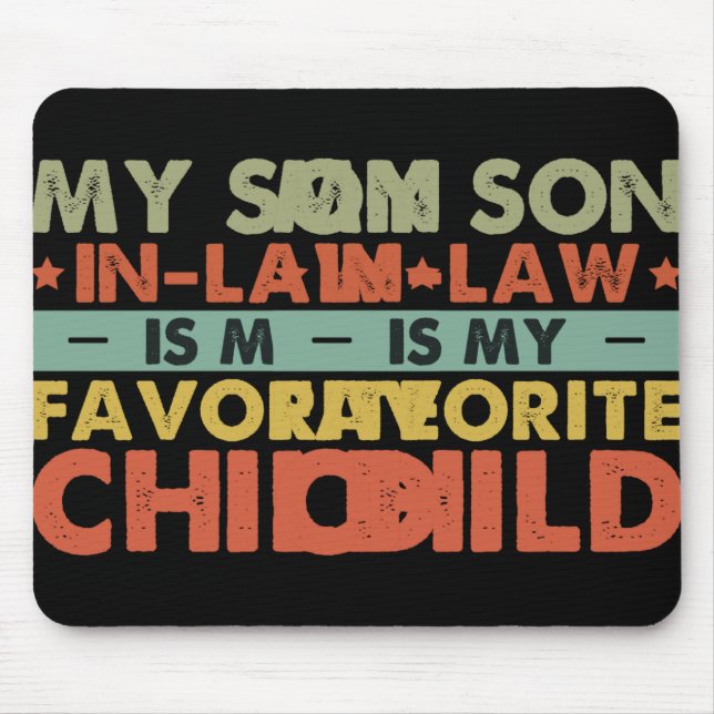 My Son In Law Is My Favorite Child Family Groovy T Mouse Mat (Front)