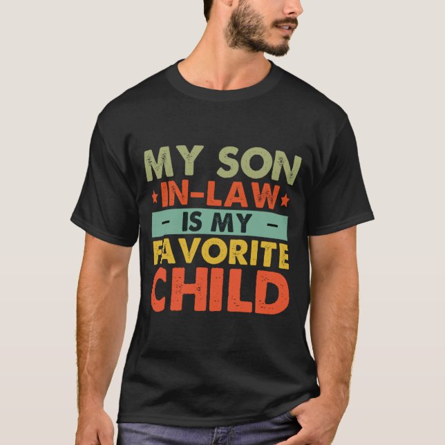 My Son In Law Is My Favorite Child Family Groovy  T-Shirt (Front)