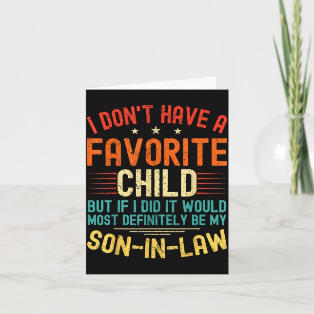 My Son In Law Is My Favorite Child Funny Family Hu Card (Front)