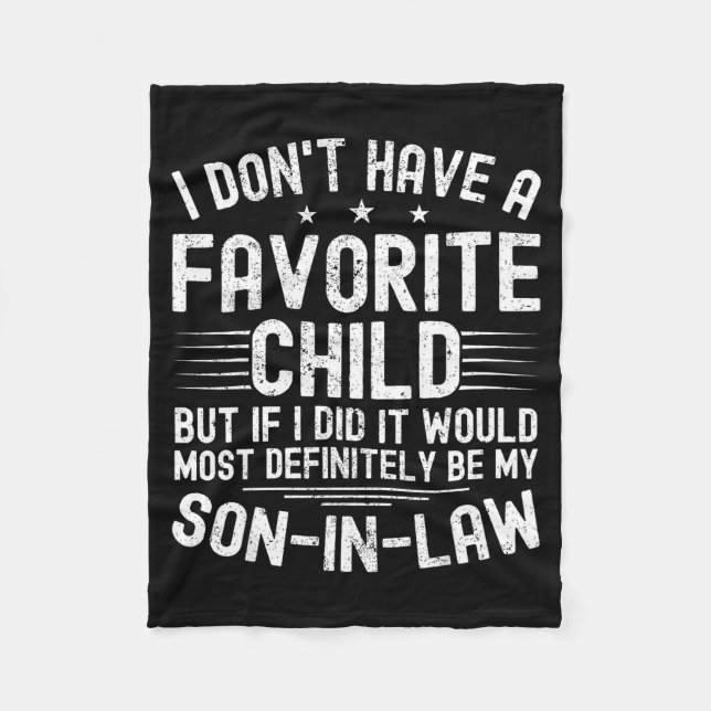 My Son In Law Is My Favorite Child Funny Family Hu Fleece Blanket (Front)