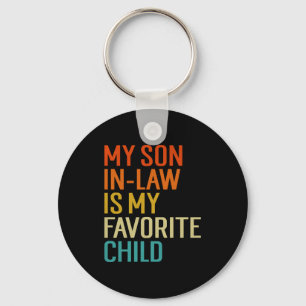 My Son In Law Is My Favorite Child Funny Family Hu Key Ring
