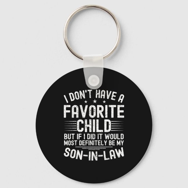 My Son In Law Is My Favorite Child Funny Family Hu Key Ring (Front)