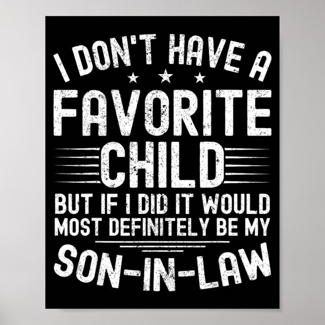 My Son In Law Is My Favorite Child Funny Family Hu Poster (Front)