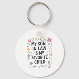 My Son In Law Is My Favorite Child Funny Family Ma Key Ring