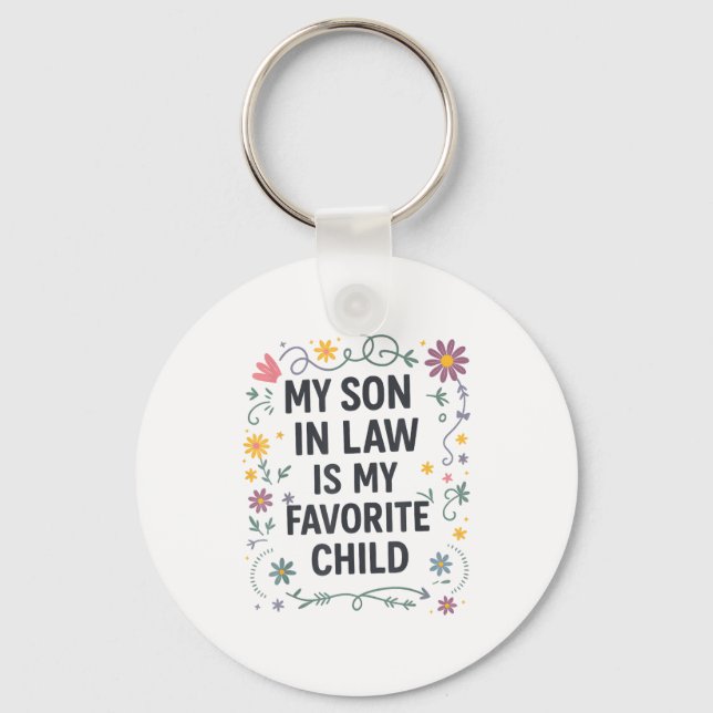 My Son In Law Is My Favorite Child Funny Family Ma Key Ring (Front)