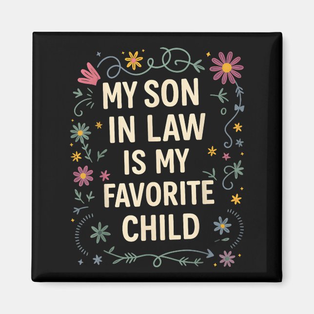 My Son In Law Is My Favorite Child Funny Family Ma Magnet (Front)