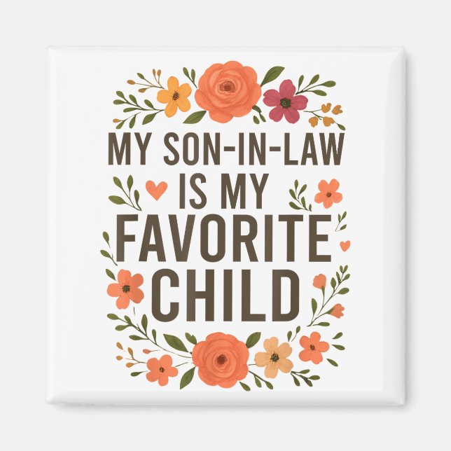 My Son In Law Is My Favorite Child Funny Family Ma Magnet (Front)