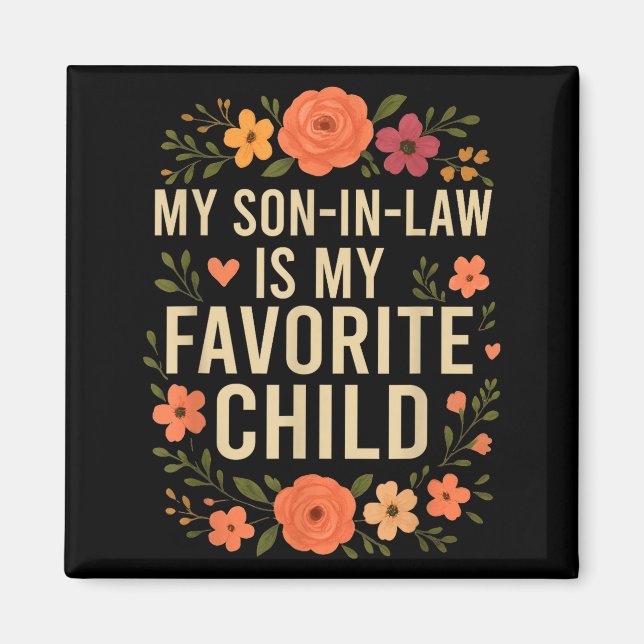 My Son In Law Is My Favorite Child Funny Family Ma Magnet (Front)