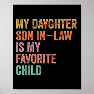 My Son In Law Is My Favorite Child Funny Fathers D Poster