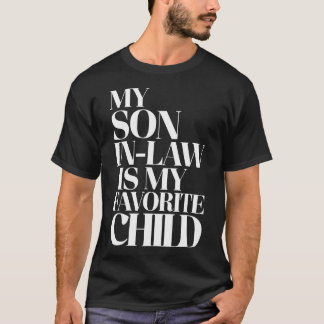 My Son In Law Is My Favorite Child Minimalist T-Shirt