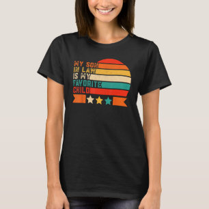 My Son In Law Is My Favorite Child Retro Color mot T-Shirt