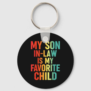 My Son In Law Is My Favorite Child Retro Funny Fam Key Ring