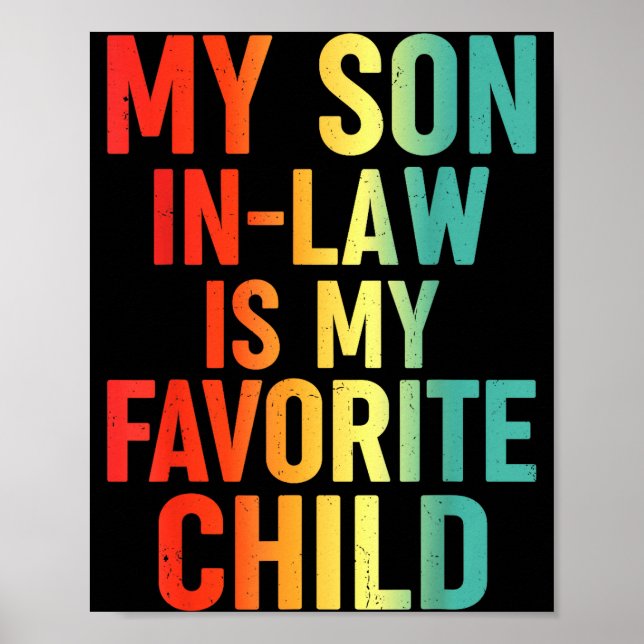 My Son In Law Is My Favorite Child Retro Funny Fam Poster (Front)