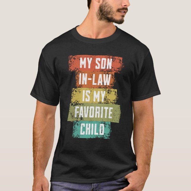 My Son In Law Is My Favorite Child T-Shirt (Front)