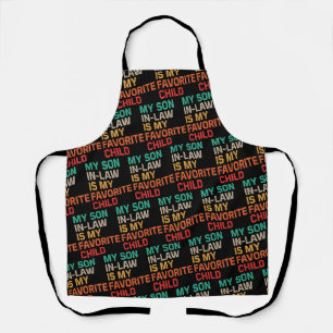 My Son In Law Is My Favourite Child Apron