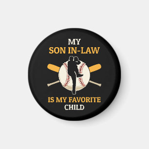 My Son In Law Is My Favourite Child Baseball Fan B Magnet