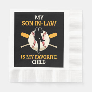 My Son In Law Is My Favourite Child Baseball Fan B Napkin
