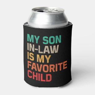 My Son In Law Is My Favourite Child Can Cooler